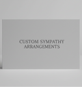 Custom Sympathy Arrangement